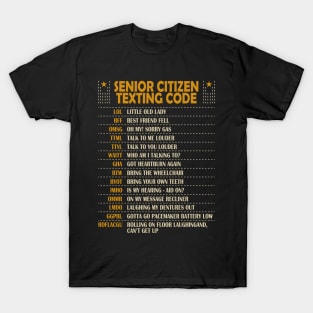 Senior Citizen Texting Code Cool Funny Old People Saying T-Shirt